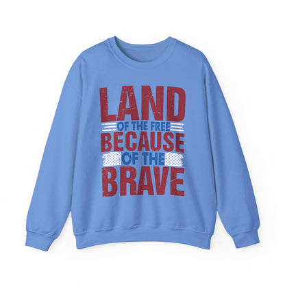 Land of the Free Because of the Brave #4 Sweatshirt