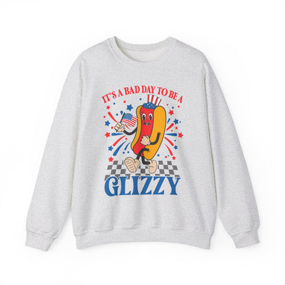 It's a Bad Day to be a Glizzy #1 Sweatshirt