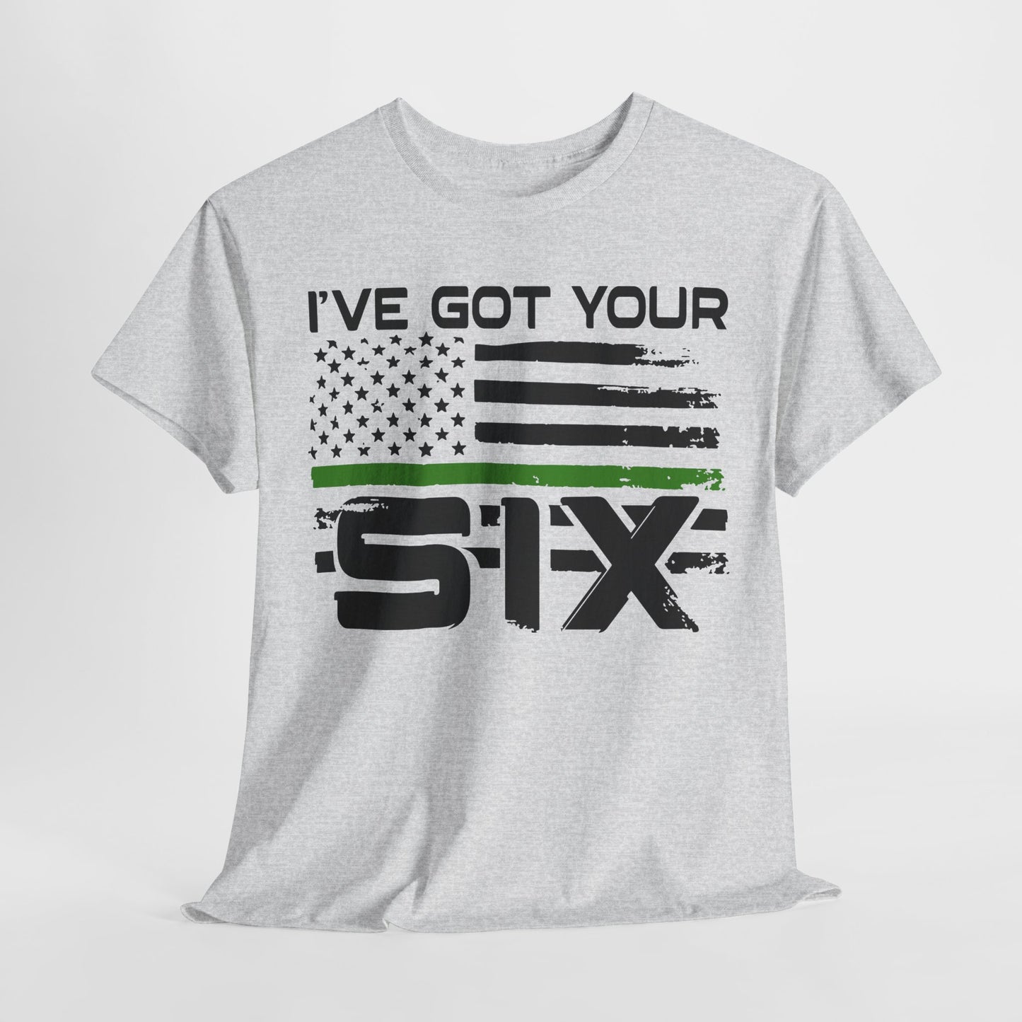 I've Got Your Six - Armed Forces T-Shirt