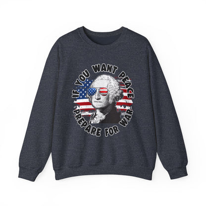 George Washington - If You Want Peace Sweatshirt