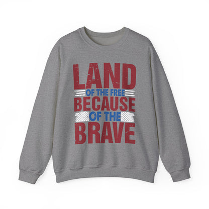 Land of the Free Because of the Brave #4 Sweatshirt