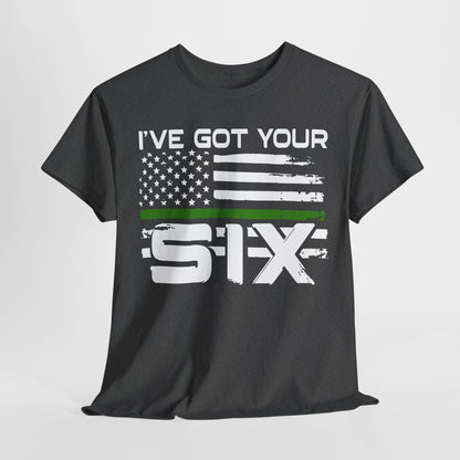 I've Got Your Six - Armed Forces T-Shirt