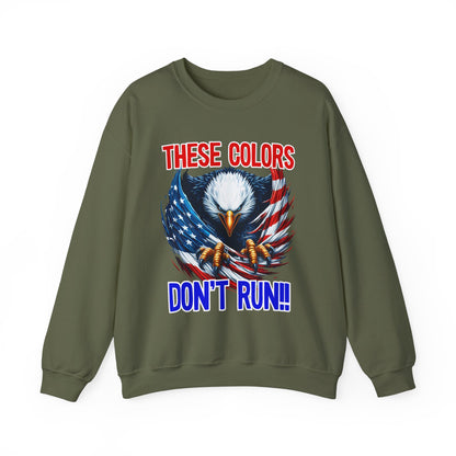 These Colors Don't Run! #2 Sweatshirt