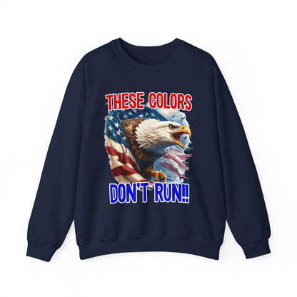 These Colors Don't Run! #1 Sweatshirt