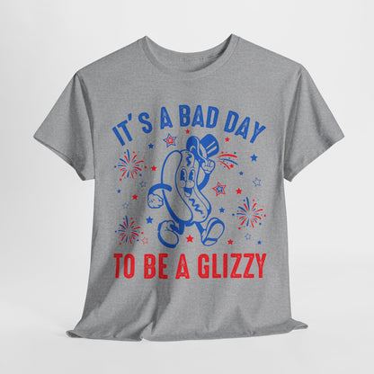 It's a Bad Day to be a Glizzy #2 T-Shirt