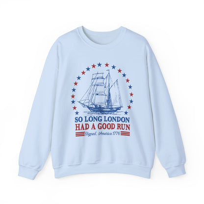 So Long London Had a Good Run Sweatshirt