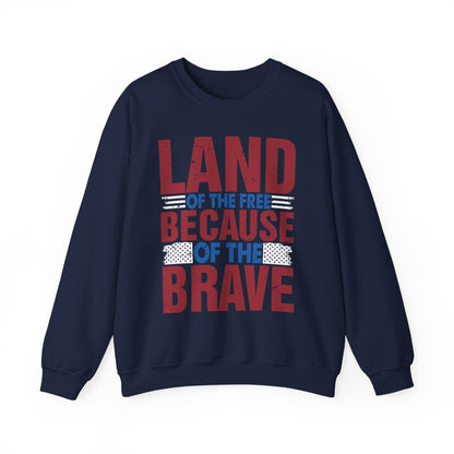 Land of the Free Because of the Brave #4 Sweatshirt
