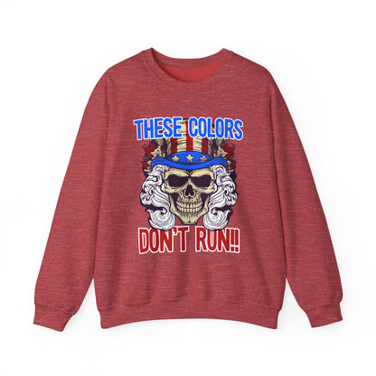 These Colors Don't Run! #3 Sweatshirt