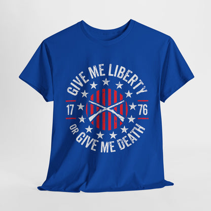 Give Me Liberty or Give Me Death! T-Shirt