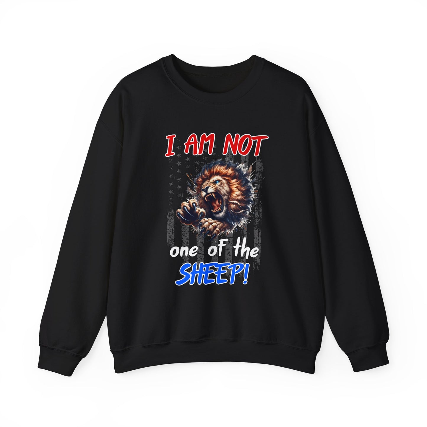 I am Not One of the Sheep! Sweatshirt