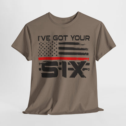I've Got Your Six - Firefighter T-Shirt