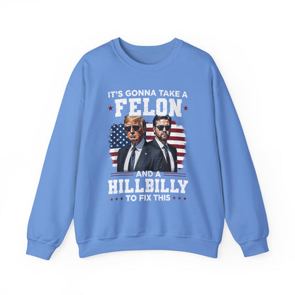 Donald Trump and JD Vance - A Felon and a Hillbilly Sweatshirt