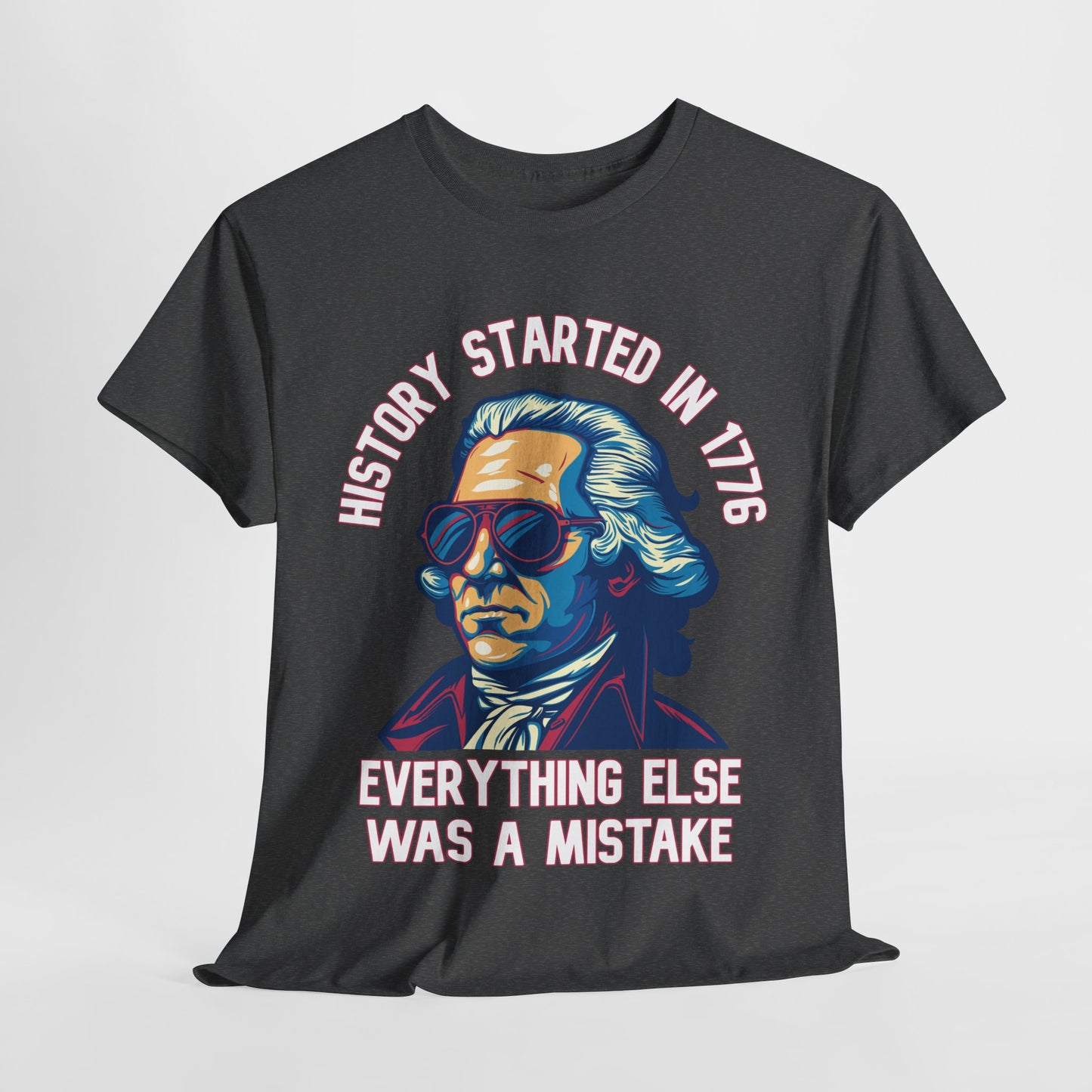 George Washington - History Started in 1776 T-Shirt
