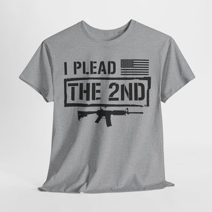 I Plead the Second Amendment T-Shirt