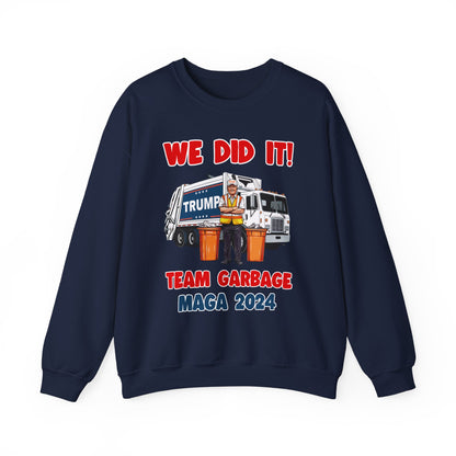 Donald Trump - Team Garbage We Did It! #2 Sweatshirt