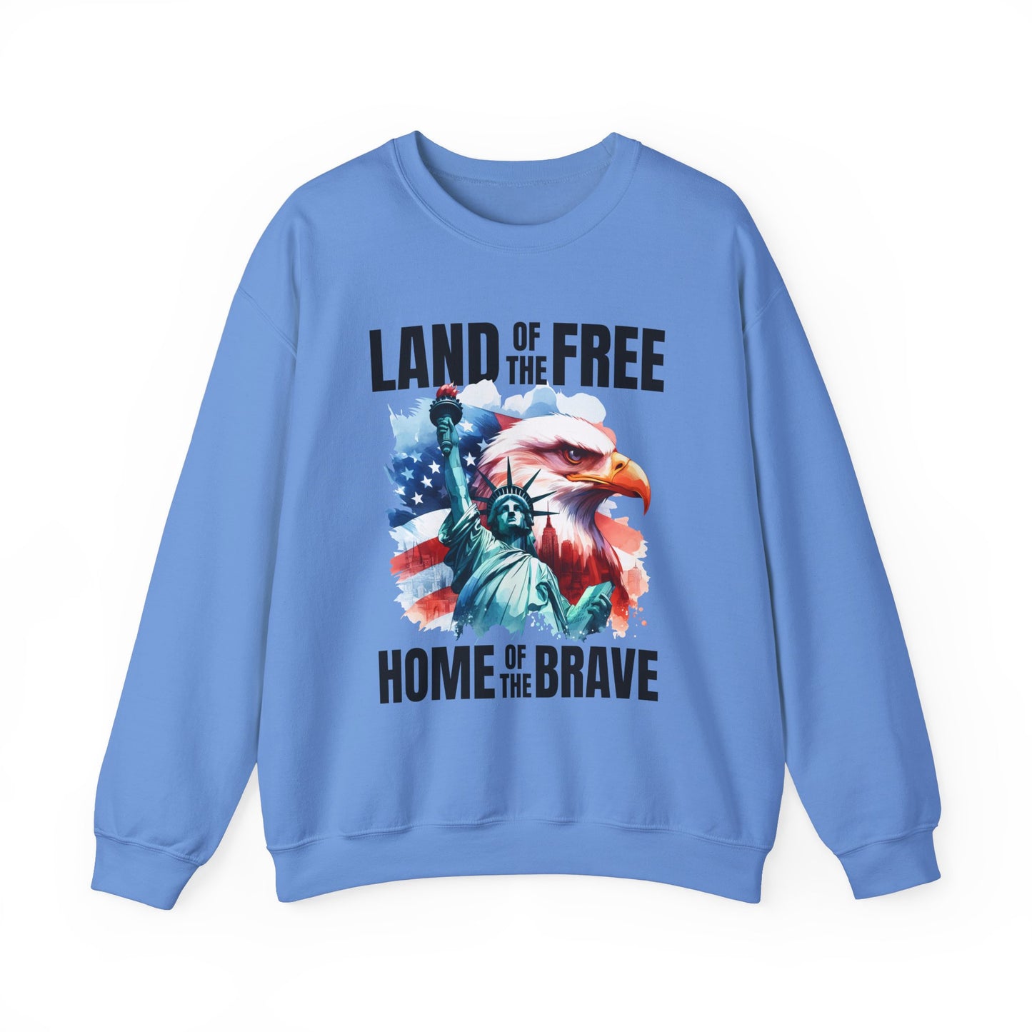 Land of the Free Home of the Brave Sweatshirt