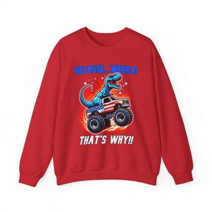 Because 'Merica! That's Why!! #1 Sweatshirt
