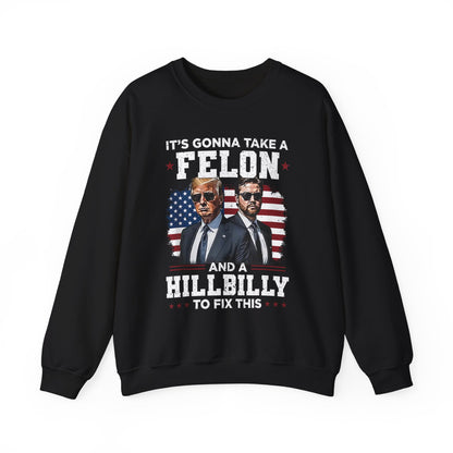 Donald Trump and JD Vance - A Felon and a Hillbilly Sweatshirt