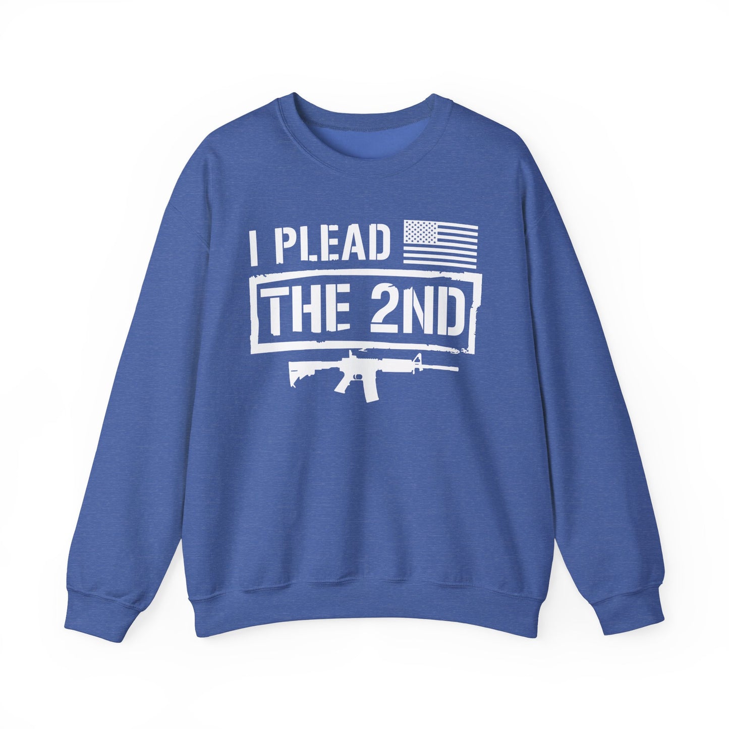 I Plead the Second Amendment Sweatshirt