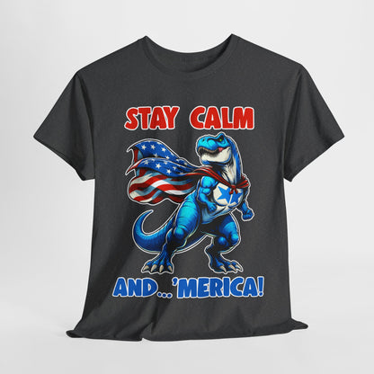 Stay Calm and... 'Merica! #1 T-Shirt