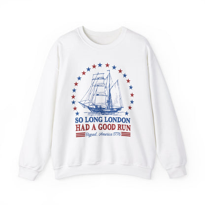 So Long London Had a Good Run Sweatshirt