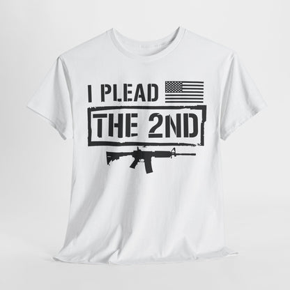 I Plead the Second Amendment T-Shirt