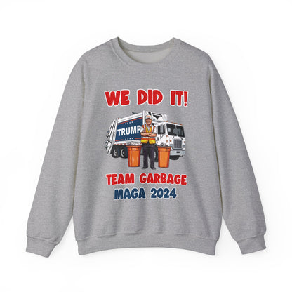 Donald Trump - Team Garbage We Did It! #2 Sweatshirt