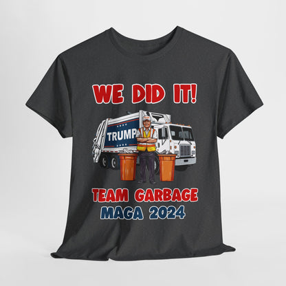 Donald Trump - Team Garbage We Did It! #2 T-Shirt