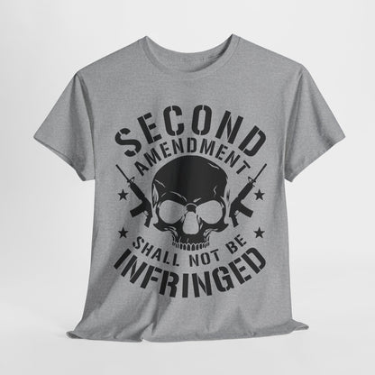 Second Amendment Shall Not Be Infringed T-Shirt