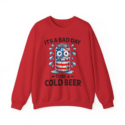 It's a Bad Day to be a Cold Beer Sweatshirt