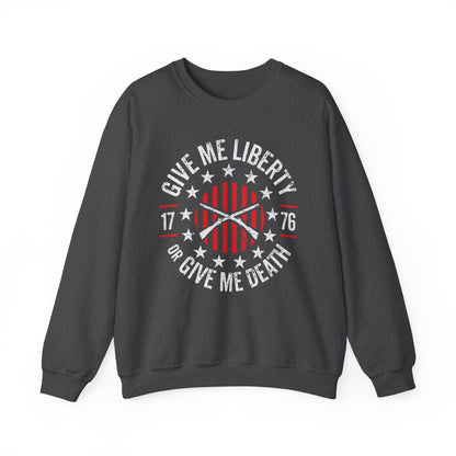 Give Me Liberty or Give Me Death Sweatshirt