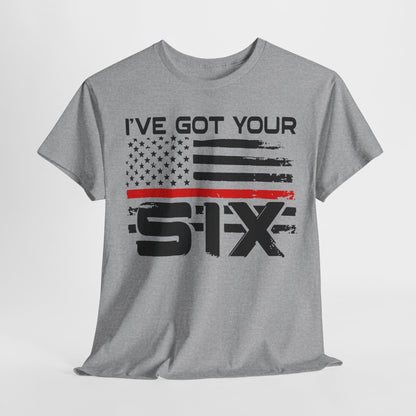 I've Got Your Six - Firefighter T-Shirt