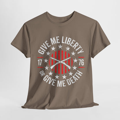 Give Me Liberty or Give Me Death! T-Shirt