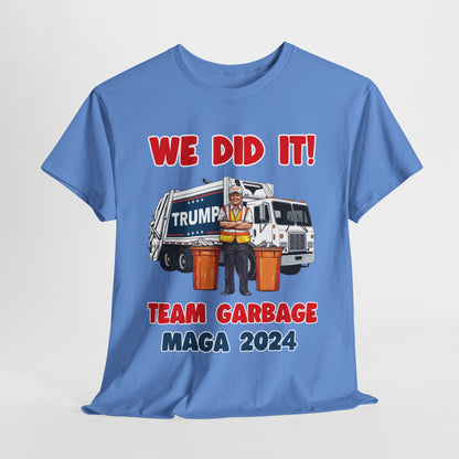 Donald Trump - Team Garbage We Did It! #2 T-Shirt