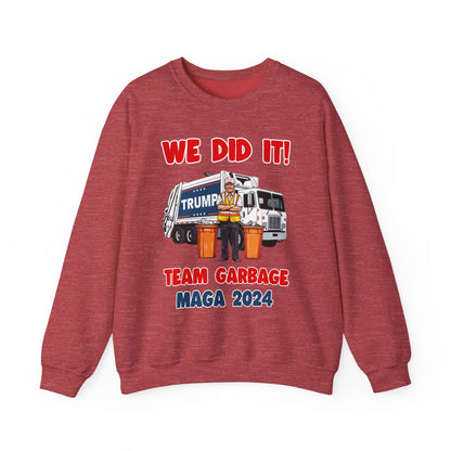 Donald Trump - Team Garbage We Did It! #2 Sweatshirt