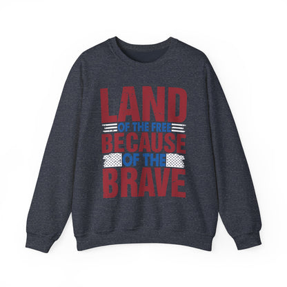 Land of the Free Because of the Brave #4 Sweatshirt