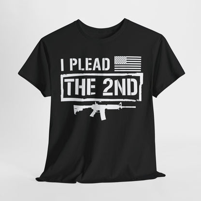 I Plead the Second Amendment T-Shirt