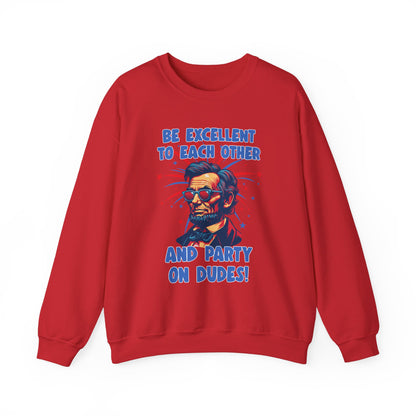 Abe Lincoln - Party on Dudes! Sweatshirt