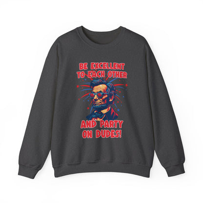 Abe Lincoln - Party on Dudes! Sweatshirt