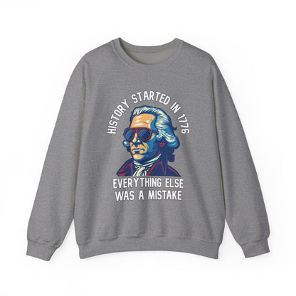 George Washington - History Started in 1776 Sweatshirt