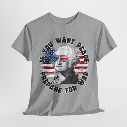 George Washington - If You Want Peace T-Shirt
