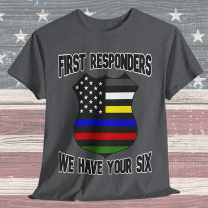 Shield - First Responders We Have Your Six T-Shirt