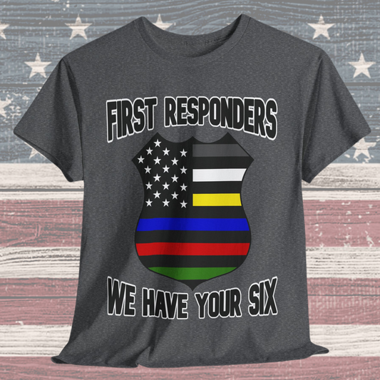 Shield - First Responders We Have Your Six T-Shirt