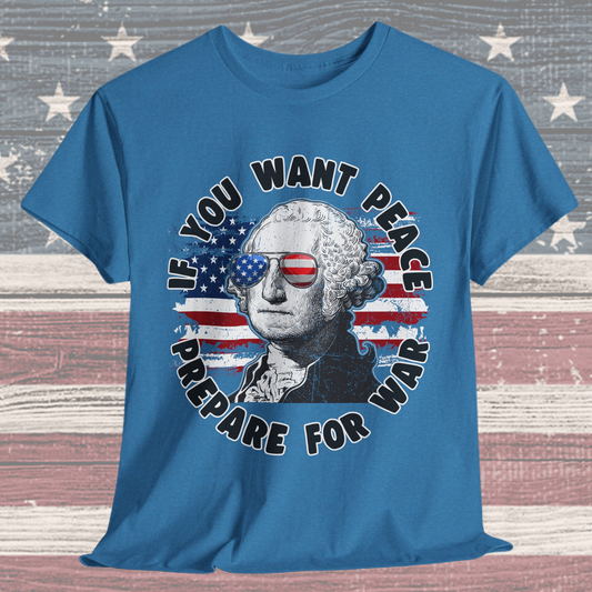 George Washington - If You Want Peace T-Shirt