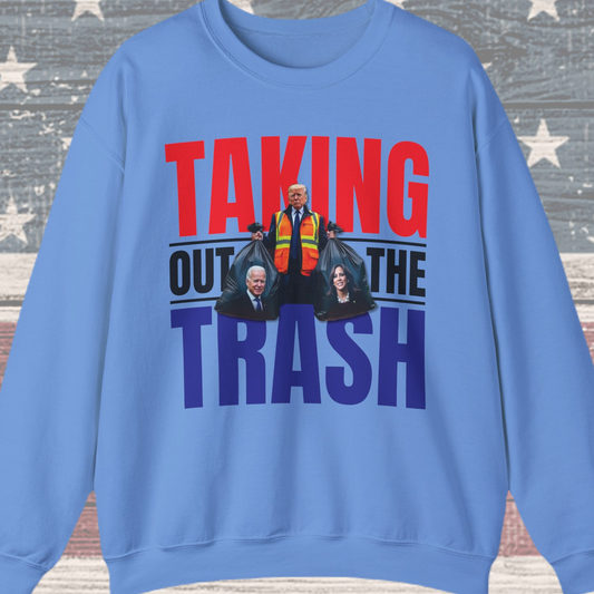 Donald Trump - Taking Out the Trash Sweatshirt