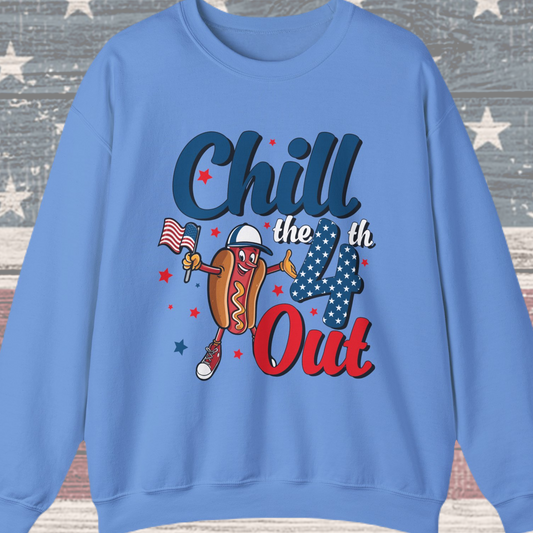 Chill the 4th Out #1 Sweatshirt