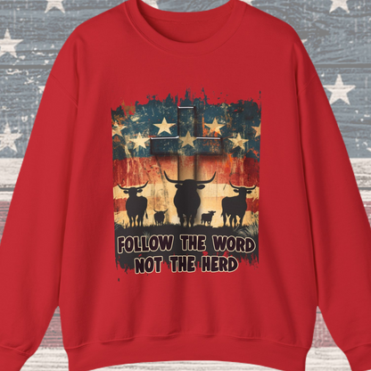 Follow the Word Not the Herd Sweatshirt