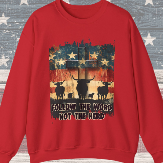 Follow the Word Not the Herd Sweatshirt