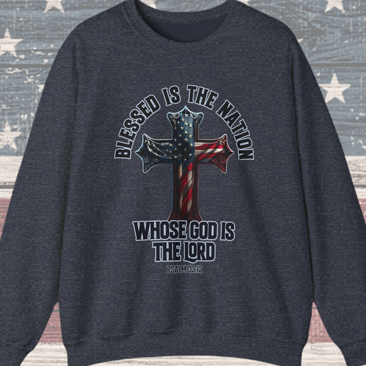 Blessed is the Nation Whose God is the Lord Sweatshirt